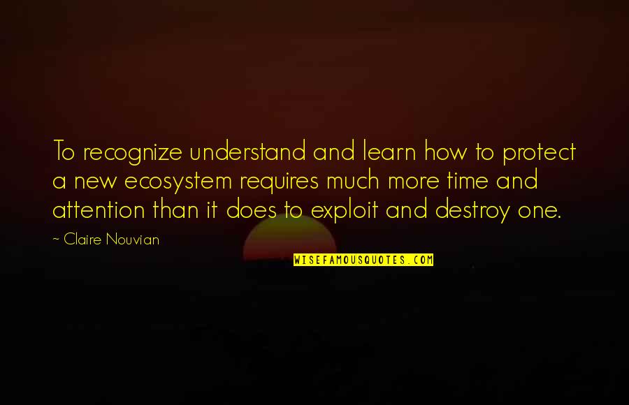 Sitia Online Quotes By Claire Nouvian: To recognize understand and learn how to protect