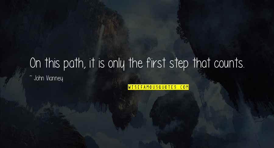 Sitian Zhang Quotes By John Vianney: On this path, it is only the first
