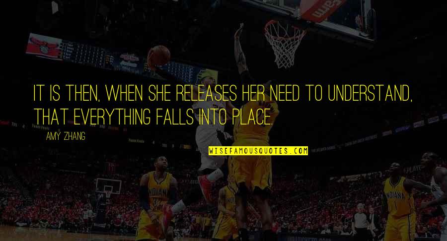 Sitnikov Alexey Quotes By Amy Zhang: It is then, when she releases her need