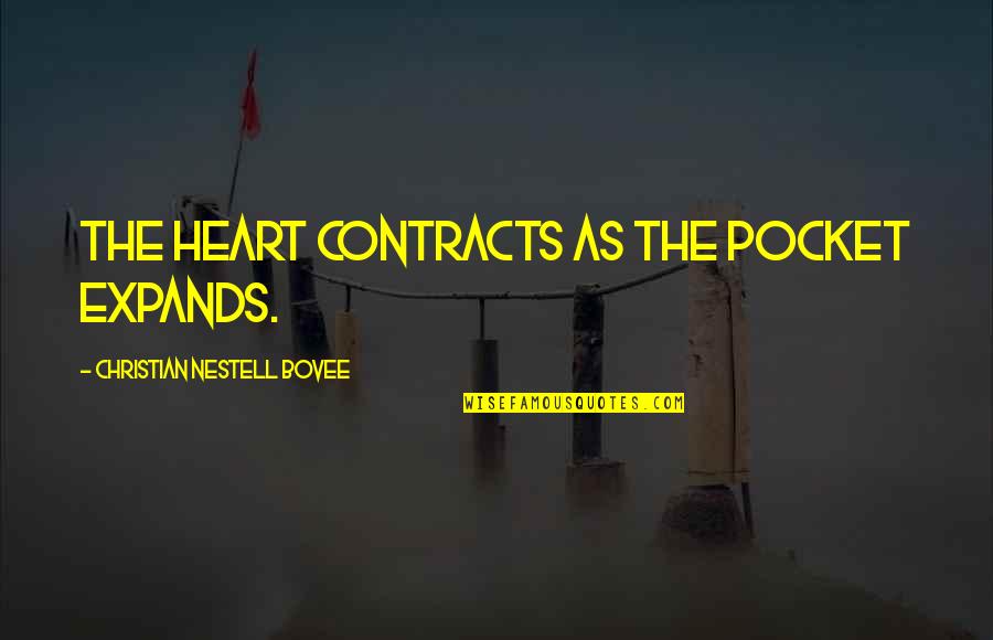 Sitten Kophie Quotes By Christian Nestell Bovee: The heart contracts as the pocket expands.