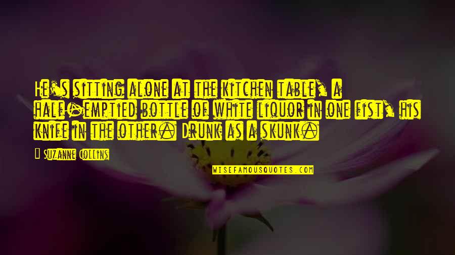 Sitting All Alone Quotes By Suzanne Collins: He's sitting alone at the kitchen table, a