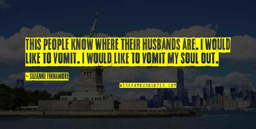 Sitting Idle Quotes By Suzanne Finnamore: This people know where their husbands are. I