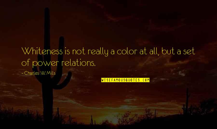Sitting Pose Quotes By Charles W. Mills: Whiteness is not really a color at all, Sitting Pose Quotes By Charles W. Mills: Whiteness is not really a color at all,