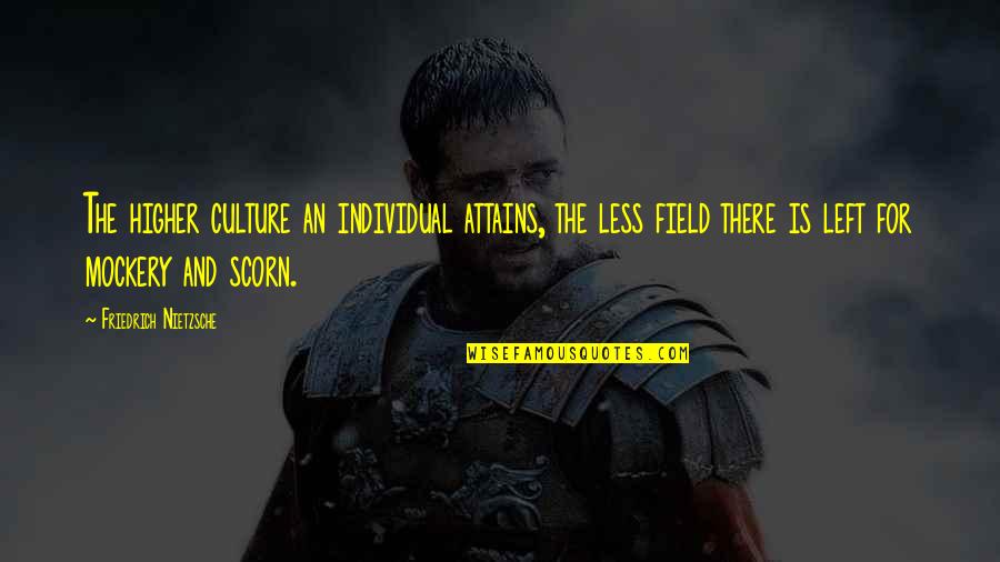 Sittlers Bakery Quotes By Friedrich Nietzsche: The higher culture an individual attains, the less Sittlers Bakery Quotes By Friedrich Nietzsche: The higher culture an individual attains, the less