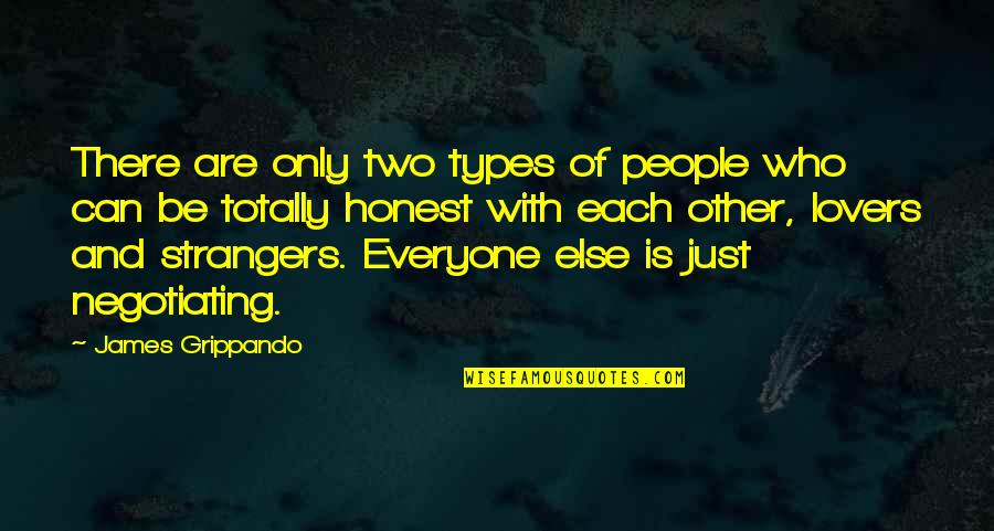 Situated Ethos Quotes By James Grippando: There are only two types of people who Situated Ethos Quotes By James Grippando: There are only two types of people who