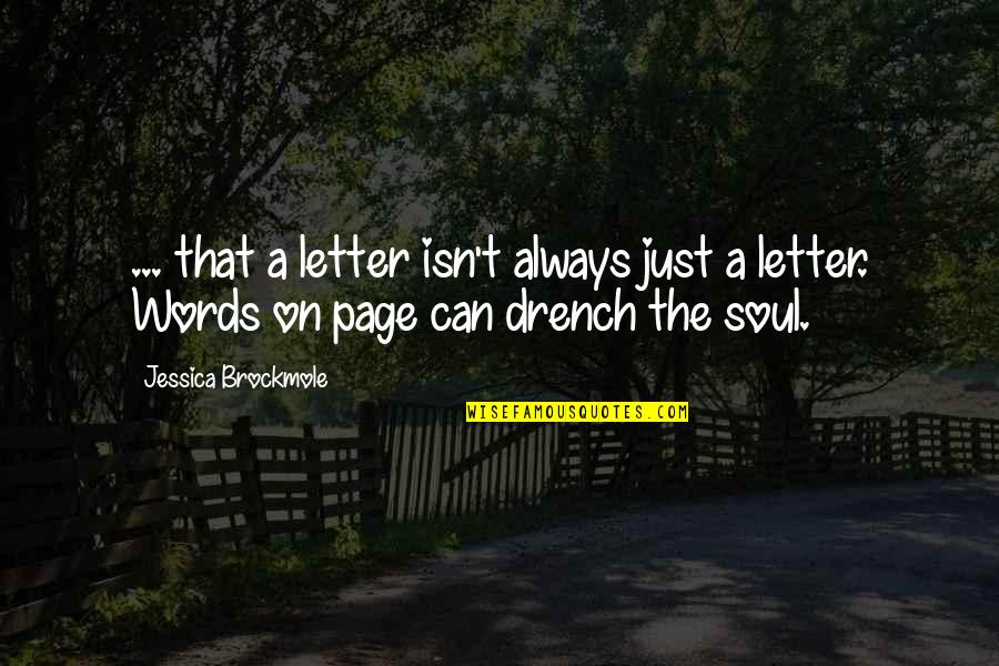 Situation Ethics Fletcher Quotes By Jessica Brockmole: ... that a letter isn't always just a