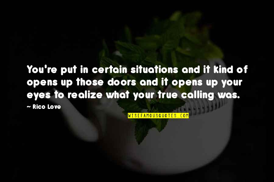 Situations In Love Quotes By Rico Love: You're put in certain situations and it kind