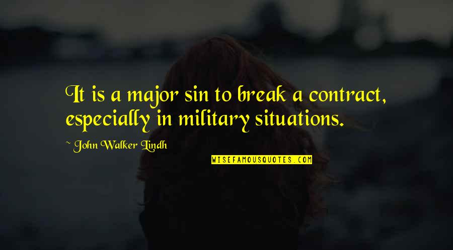 Situations Quotes By John Walker Lindh: It is a major sin to break a Situations Quotes By John Walker Lindh: It is a major sin to break a