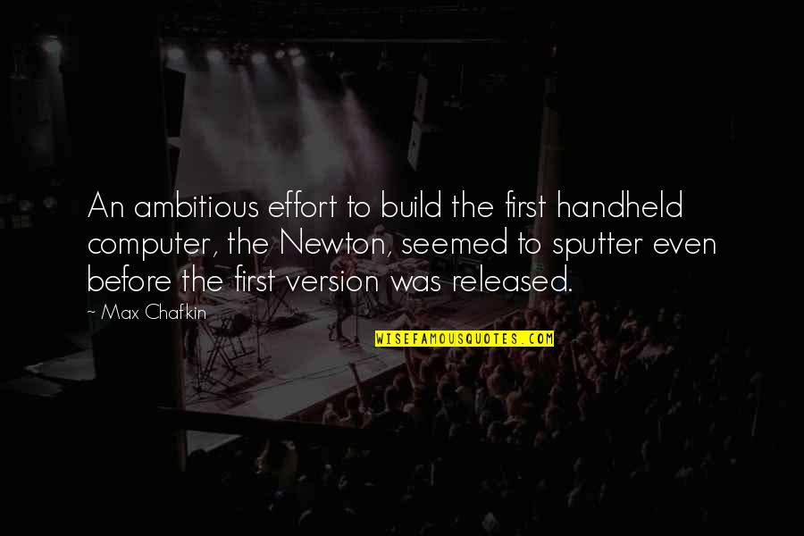 Situed Quotes By Max Chafkin: An ambitious effort to build the first handheld Situed Quotes By Max Chafkin: An ambitious effort to build the first handheld