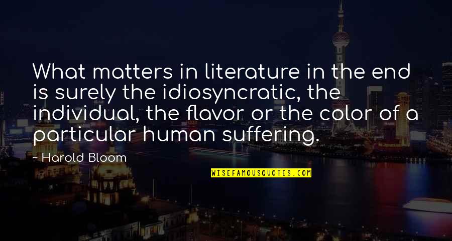Sivero Classic Website Quotes By Harold Bloom: What matters in literature in the end is Sivero Classic Website Quotes By Harold Bloom: What matters in literature in the end is