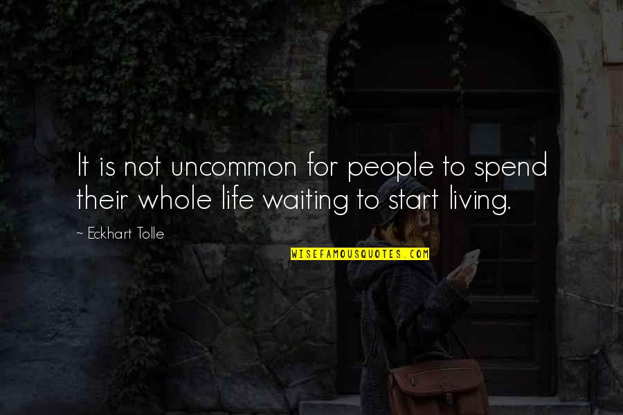 Sixpoint The Crisp Quotes By Eckhart Tolle: It is not uncommon for people to spend