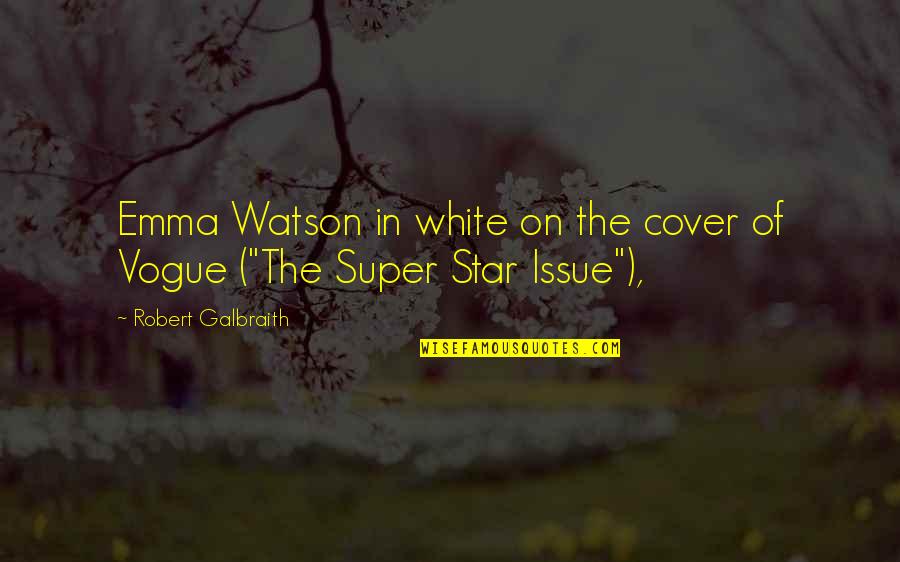 Siyadlala Quotes By Robert Galbraith: Emma Watson in white on the cover of