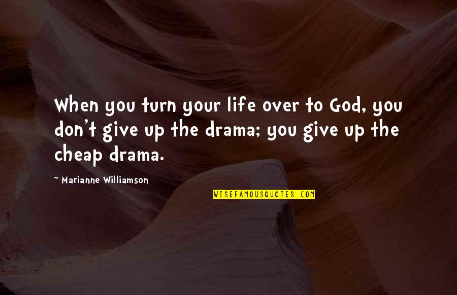Siyaset Bilimi Quotes By Marianne Williamson: When you turn your life over to God, Siyaset Bilimi Quotes By Marianne Williamson: When you turn your life over to God,