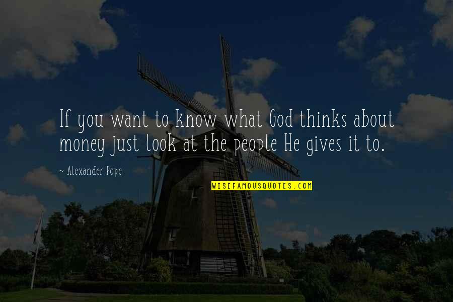 Sizov Copper Quotes By Alexander Pope: If you want to know what God thinks Sizov Copper Quotes By Alexander Pope: If you want to know what God thinks
