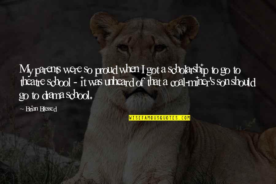 Sizzles 3v3v3 Quotes By Brian Blessed: My parents were so proud when I got Sizzles 3v3v3 Quotes By Brian Blessed: My parents were so proud when I got