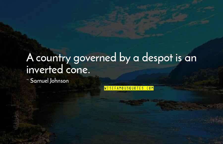 Skabenga Quotes By Samuel Johnson: A country governed by a despot is an Skabenga Quotes By Samuel Johnson: A country governed by a despot is an