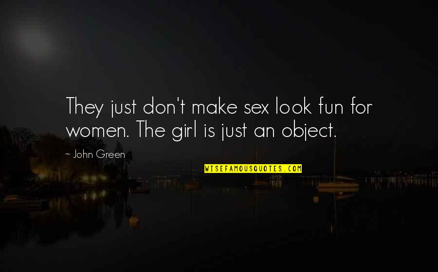 Skaisti Foto Quotes By John Green: They just don't make sex look fun for