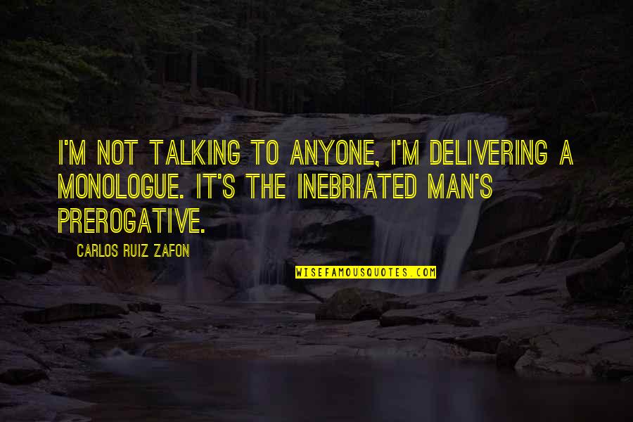 Skaky Quotes By Carlos Ruiz Zafon: I'm not talking to anyone, I'm delivering a