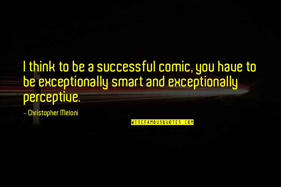 Skaro Background Quotes By Christopher Meloni: I think to be a successful comic, you Skaro Background Quotes By Christopher Meloni: I think to be a successful comic, you