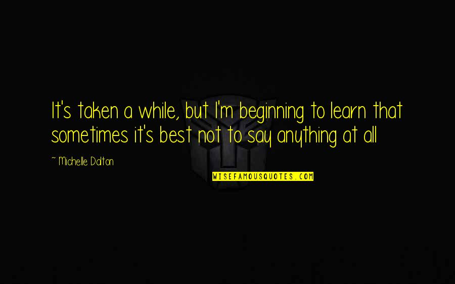Skaro Background Quotes By Michelle Dalton: It's taken a while, but I'm beginning to Skaro Background Quotes By Michelle Dalton: It's taken a while, but I'm beginning to