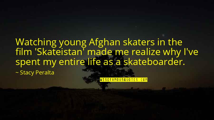 Skaters Quotes By Stacy Peralta: Watching young Afghan skaters in the film 'Skateistan' Skaters Quotes By Stacy Peralta: Watching young Afghan skaters in the film 'Skateistan'