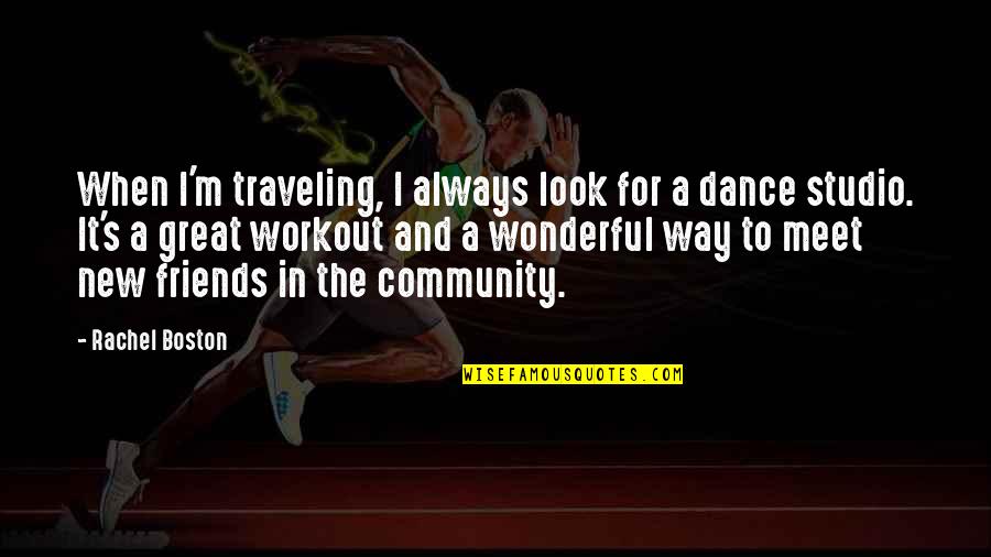 Skates My Passion Quotes By Rachel Boston: When I'm traveling, I always look for a Skates My Passion Quotes By Rachel Boston: When I'm traveling, I always look for a