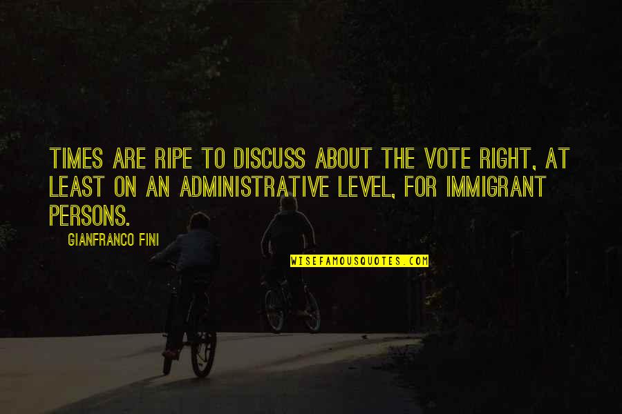 Skedaddle Skadoodle Quotes By Gianfranco Fini: Times are ripe to discuss about the vote Skedaddle Skadoodle Quotes By Gianfranco Fini: Times are ripe to discuss about the vote