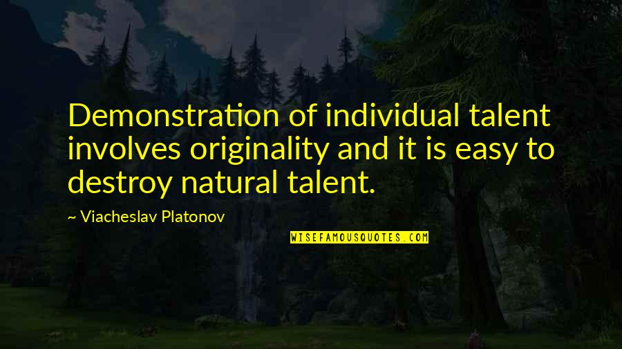 Skeleton And Labels Quotes By Viacheslav Platonov: Demonstration of individual talent involves originality and it