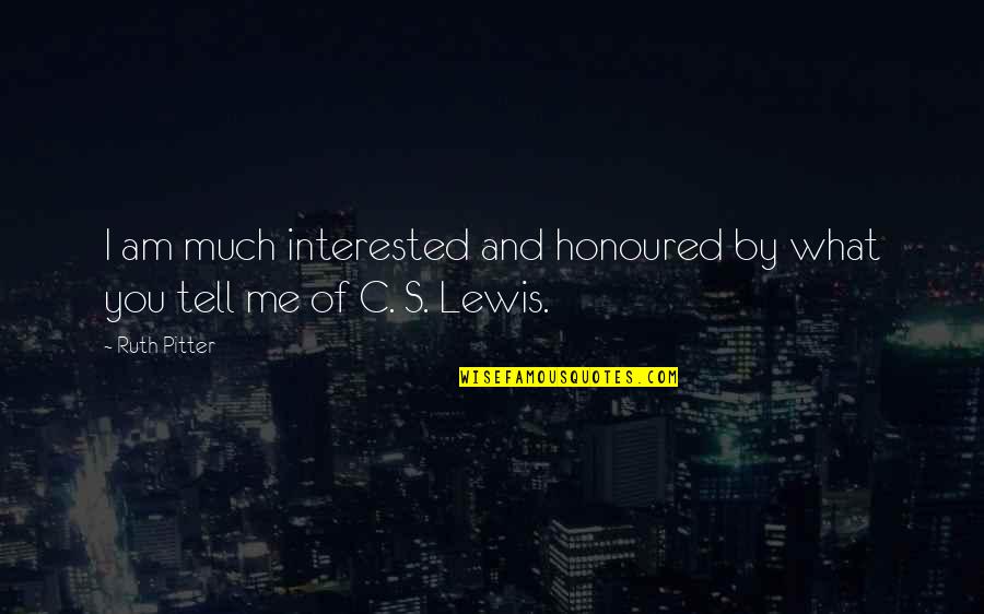 Skep Quotes By Ruth Pitter: I am much interested and honoured by what