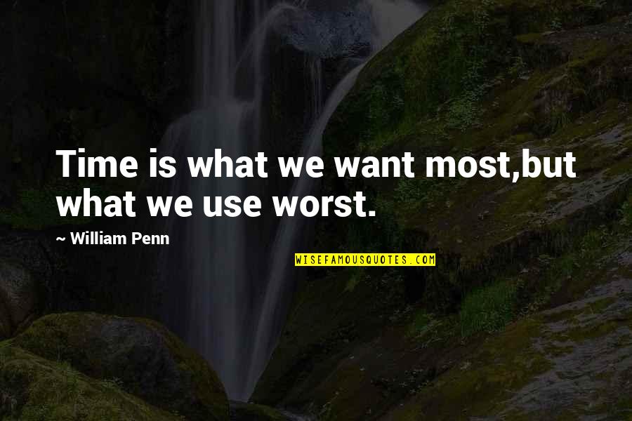 Sketchbooks Crossword Quotes By William Penn: Time is what we want most,but what we