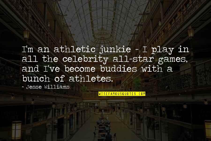 Ski Jumper Quotes By Jesse Williams: I'm an athletic junkie - I play in