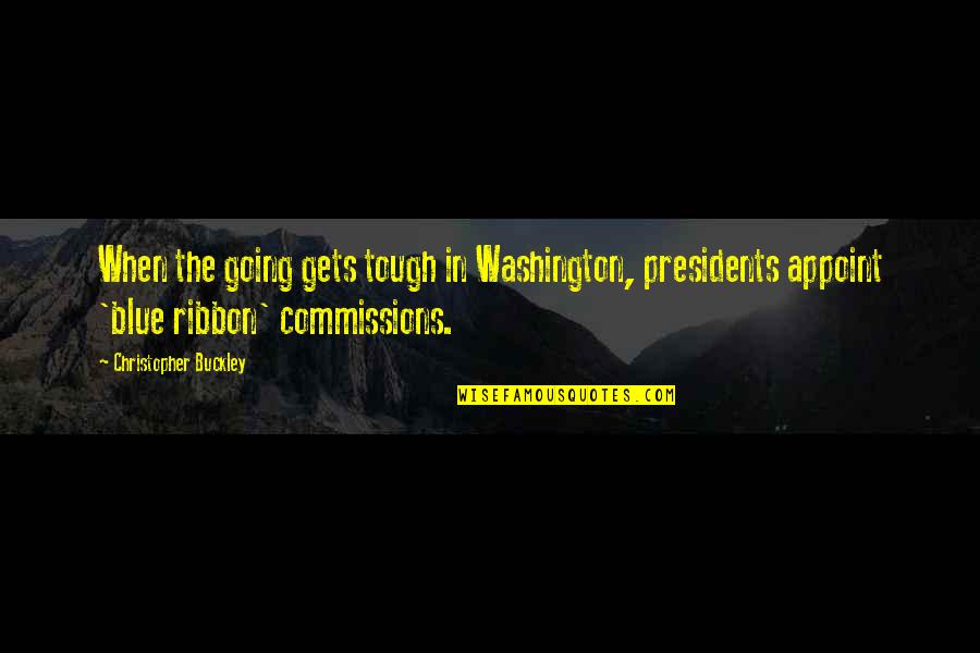 Skiena Algorithms Quotes By Christopher Buckley: When the going gets tough in Washington, presidents Skiena Algorithms Quotes By Christopher Buckley: When the going gets tough in Washington, presidents