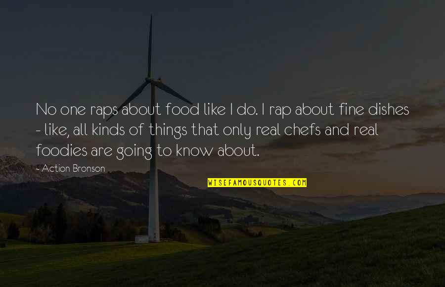 Skies Of Arcadia Quotes By Action Bronson: No one raps about food like I do. Skies Of Arcadia Quotes By Action Bronson: No one raps about food like I do.
