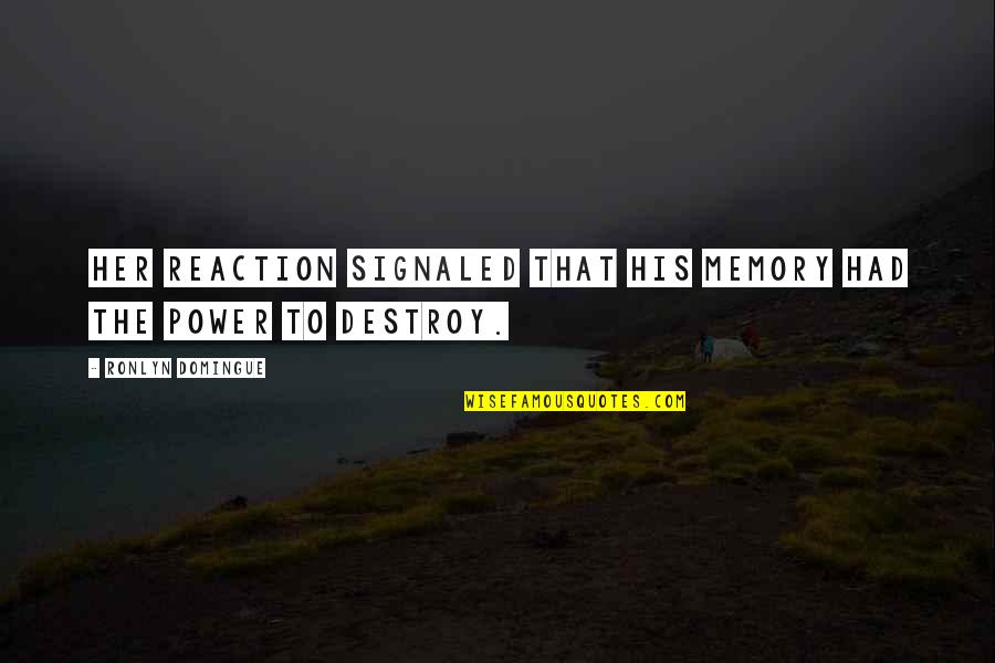 Skillz Soccer Quotes By Ronlyn Domingue: Her reaction signaled that his memory had the