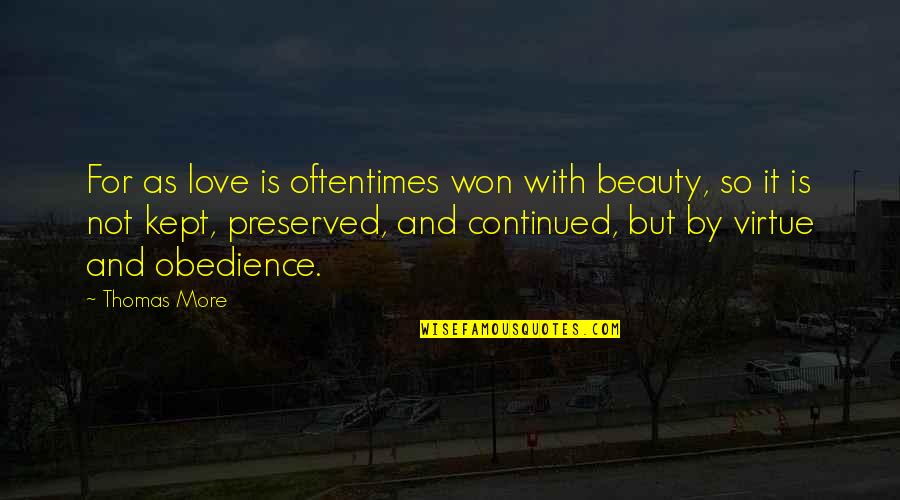 Skimboarding Quotes By Thomas More: For as love is oftentimes won with beauty,