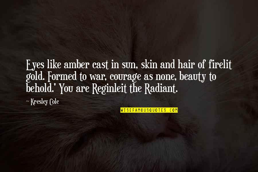 Skin And Beauty Quotes By Kresley Cole: Eyes like amber cast in sun, skin and