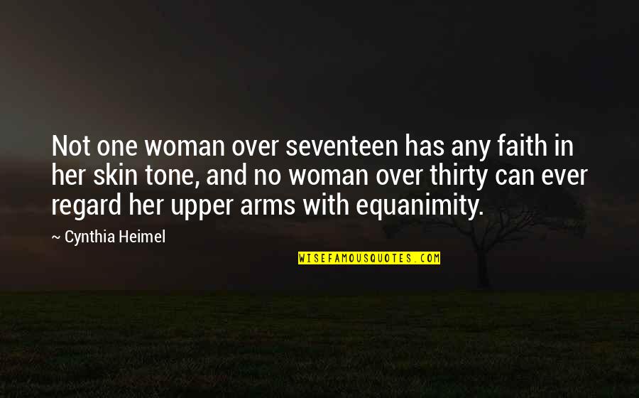 Skin Tone Quotes By Cynthia Heimel: Not one woman over seventeen has any faith