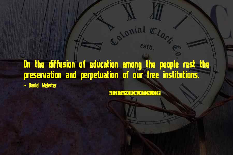 Skinfolk Is Not Your Kinfolk Quotes By Daniel Webster: On the diffusion of education among the people