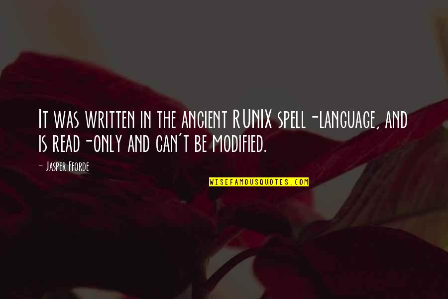 Skintight Quotes By Jasper Fforde: It was written in the ancient RUNIX spell-language, Skintight Quotes By Jasper Fforde: It was written in the ancient RUNIX spell-language,