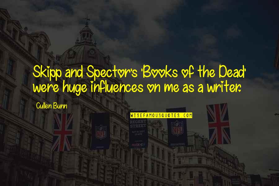 Skipp Quotes By Cullen Bunn: Skipp and Spector's 'Books of the Dead' were