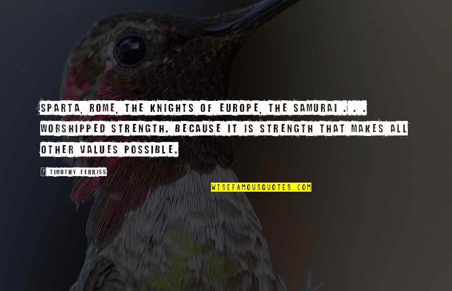 Skipp Quotes By Timothy Ferriss: Sparta, Rome, the knights of Europe, the samurai Skipp Quotes By Timothy Ferriss: Sparta, Rome, the knights of Europe, the samurai