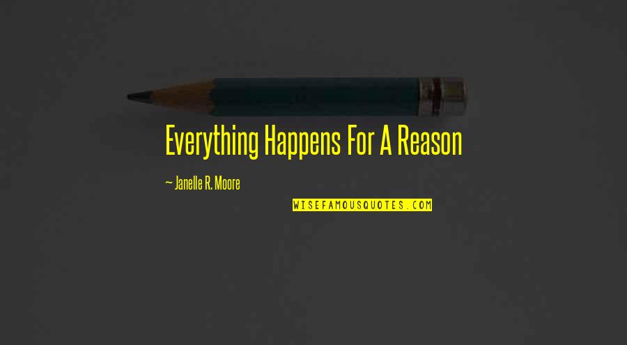 Skippered Charter Quotes By Janelle R. Moore: Everything Happens For A Reason