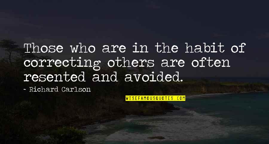 Skirball Whiskey Quotes By Richard Carlson: Those who are in the habit of correcting