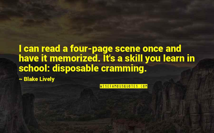 Skirmish Synonym Quotes By Blake Lively: I can read a four-page scene once and Skirmish Synonym Quotes By Blake Lively: I can read a four-page scene once and
