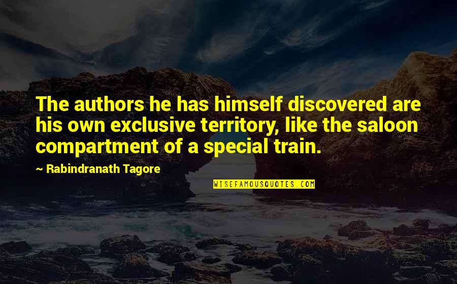 Skirted Dining Quotes By Rabindranath Tagore: The authors he has himself discovered are his Skirted Dining Quotes By Rabindranath Tagore: The authors he has himself discovered are his