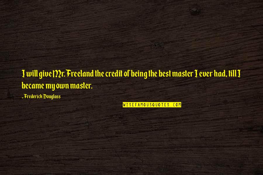 Skirted Swim Quotes By Frederick Douglass: I will give Mr. Freeland the credit of Skirted Swim Quotes By Frederick Douglass: I will give Mr. Freeland the credit of