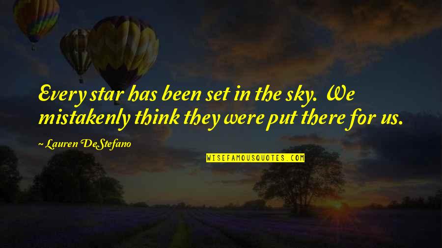 Skizze Person Quotes By Lauren DeStefano: Every star has been set in the sky.