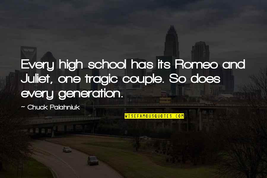 Skjaldwulf Quotes By Chuck Palahniuk: Every high school has its Romeo and Juliet,