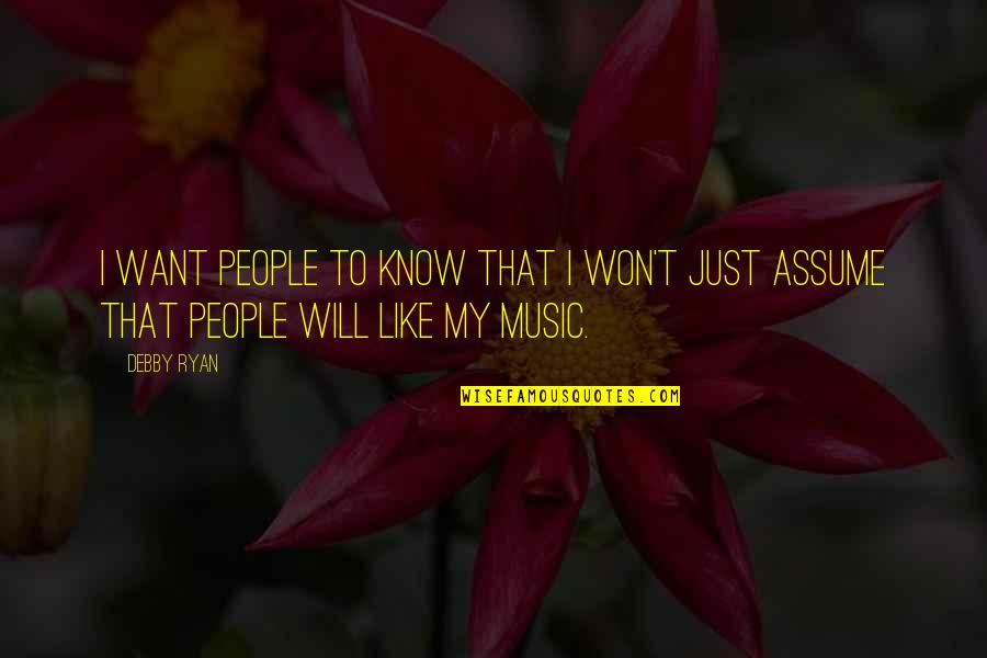 Sklavenitis Quotes By Debby Ryan: I want people to know that I won't