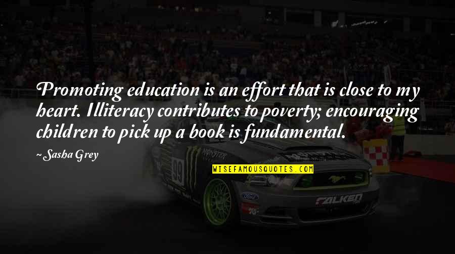 Sklaverei In Rom Quotes By Sasha Grey: Promoting education is an effort that is close Sklaverei In Rom Quotes By Sasha Grey: Promoting education is an effort that is close